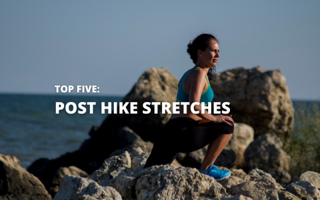 Top 5 Post Hike Stretches