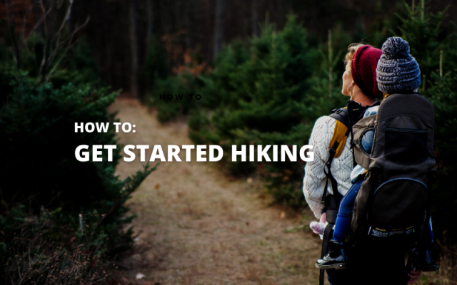 How To Get Started With Hiking
